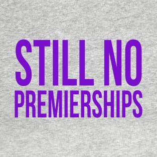 Freo: Still No Premierships T-Shirt